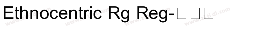 Ethnocentric Rg Reg字体转换